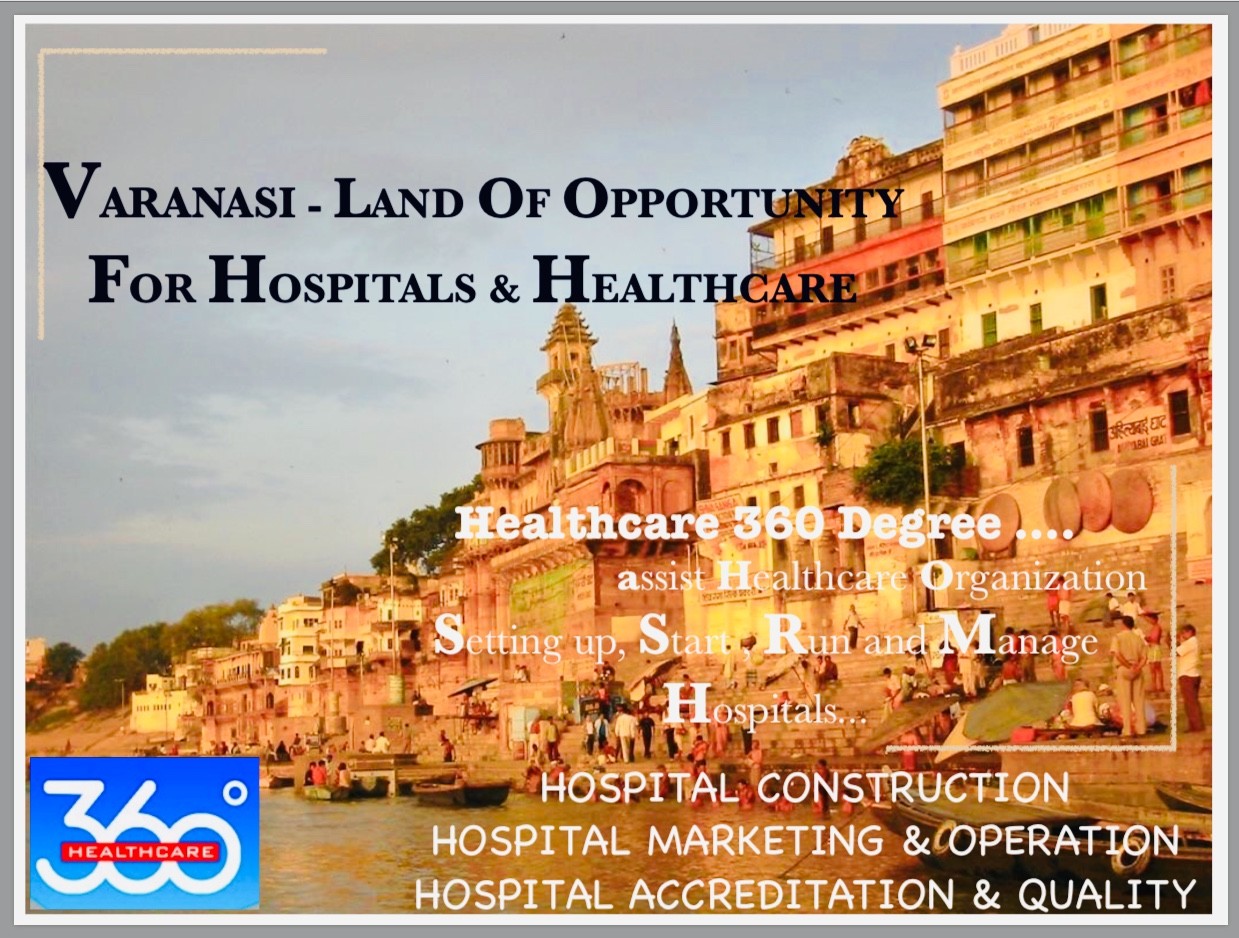 Varanasi - Land of Opportunity for Hospitals & Healthcare Organization