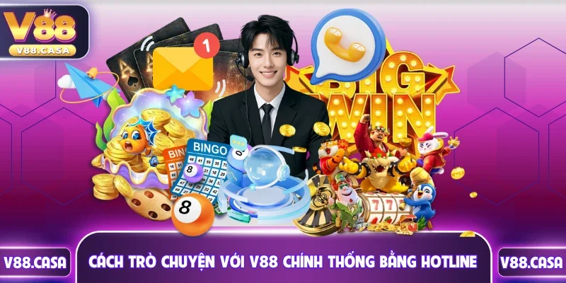 Cách trò chuyện với V88 chính thống bằng hotline