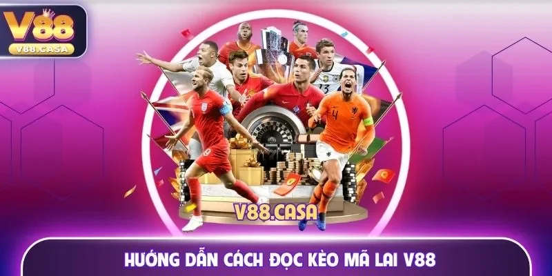 Kèo mã lai v88